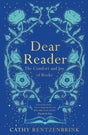 Dear Reader : The Comfort and Joy of Books-9781509891559