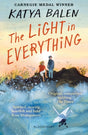 The Light in Everything : from the winner of the Yoto Carnegie Medal 2022-9781526622983