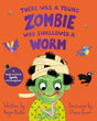 There Was a Young Zombie Who Swallowed a Worm-9781529068566