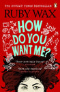 How Do You Want Me?-9781529105001