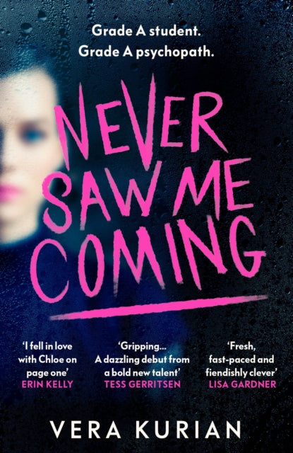 Never Saw Me Coming : Grade A student. Grade A psychopath.-9781529114669