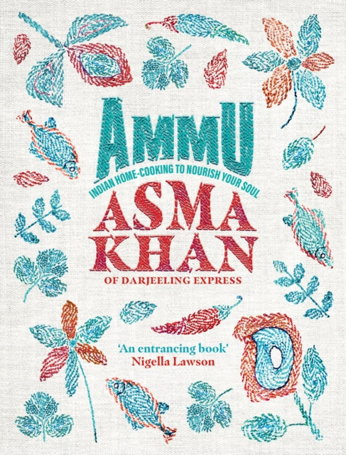 Ammu : Indian Home-Cooking To Nourish Your Soul-9781529148145