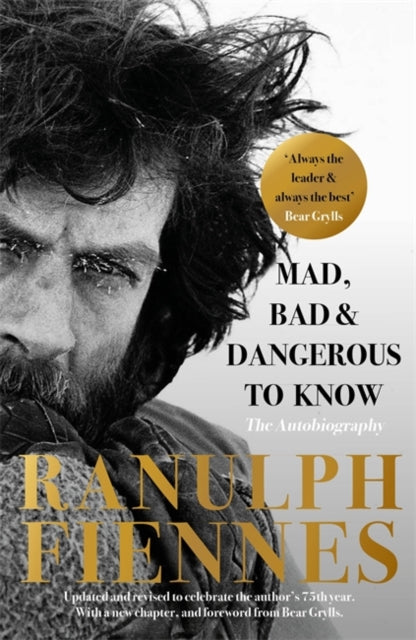 Mad, Bad and Dangerous to Know : Updated and revised to celebrate the author's 75th year-9781529335507