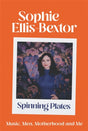 Spinning Plates : Music, Men, Motherhood and Me: the Autobiography-9781529363784