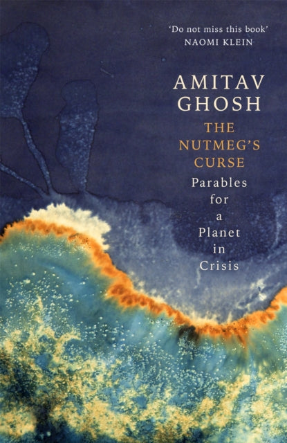 The Nutmeg's Curse : Parables for a Planet in Crisis-9781529369465