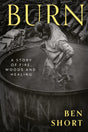 Burn : A Story of Fire, Woods and Healing-9781529370348
