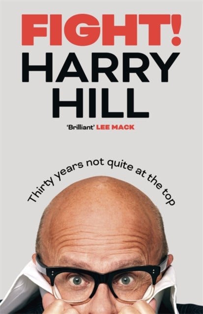 Fight! : Thirty Years Not Quite at the Top-9781529381504