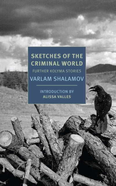 Sketches of the Criminal World : Further Kolyma Stories-9781681373676