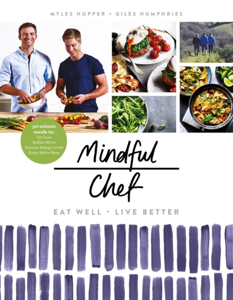 Mindful Chef : 30-minute meals. Gluten free. No refined carbs. 10 ingredients-9781780896694