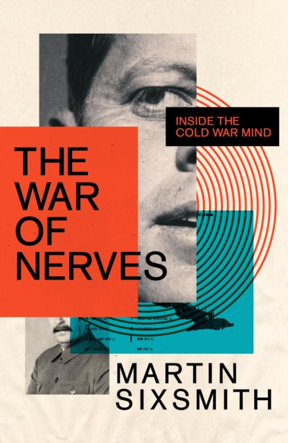 The War of Nerves : Inside the Cold War Mind-9781781259139