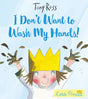 I Don't Want to Wash My Hands!-9781783445790