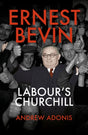 Ernest Bevin : Labour's Churchill-9781785905988