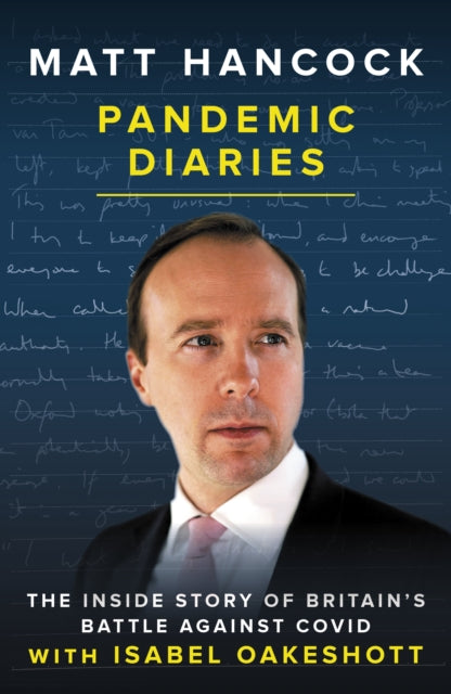 Pandemic Diaries : The inside story of Britain's battle against Covid-9781785907746