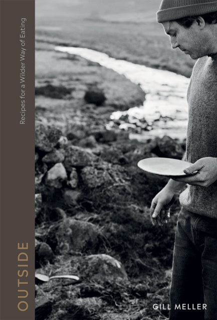 Outside : Recipes for a Wilder Way of Eating-9781787137479