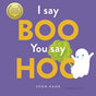 I Say Boo, You say Hoo-9781787415508