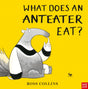 What Does An Anteater Eat?-9781788005357