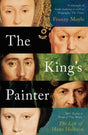 The King's Painter : The Life and Times of Hans Holbein-9781788541220