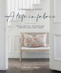 A Life in Fabric : Bring Colour, Pattern and Texture into Your Home-9781800651036
