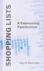 Shopping Lists : A Consuming Fascination-9781800818132
