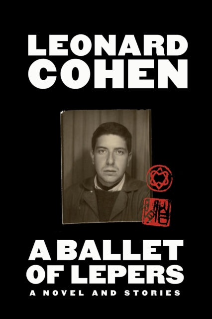A Ballet of Lepers : A Novel and Stories-9781838852931