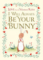 I Will Always Be Your Bunny : Love From the Velveteen Rabbit-9781984893413
